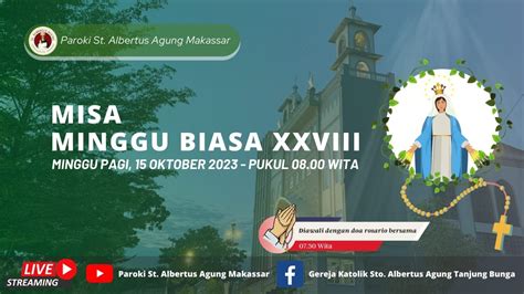 MISA MINGGU BIASA XXVIII MINGGU 15 OKTOBER 2023 JAM 08 00 WITA