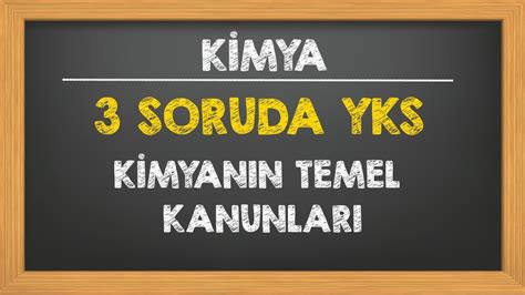 Kimyan N Temel Kanunlar Soruda Yks Tyt Kimya Youtube