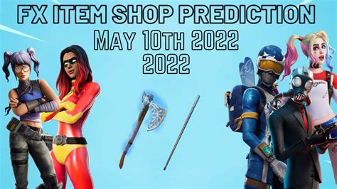 May 10th 2022 Fortnite Item Shop Prediction Fortnite Item Shop