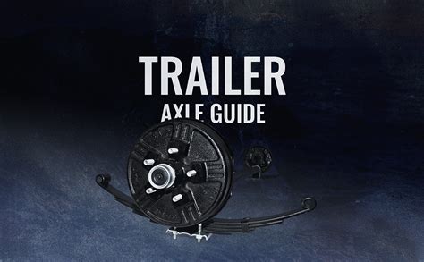 Trailer Axle Guide - Blueswift Axles