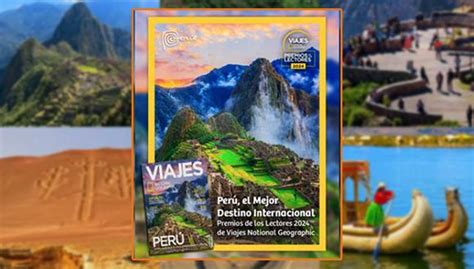 Turismo En Per National Geographic Seleccion A Nuestro Pa S Como