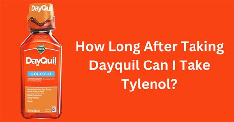 How Long After Taking Dayquil Can I Take Tylenol