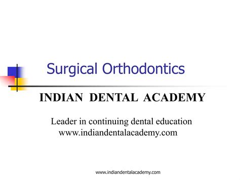 Surgical Orthodontics Certified Fixed Orthodontic Courses By Indian