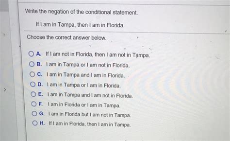 Solved Write The Negation Of The Conditional Statement If I Chegg