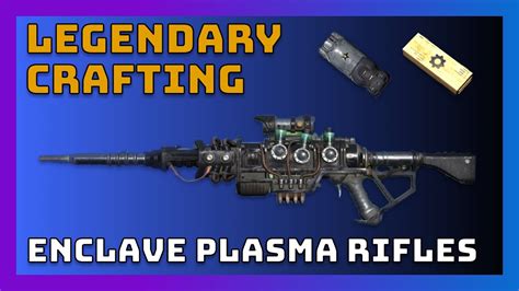 Fallout Enclave Plasma Rifle Legendary Crafting Rerolls Youtube