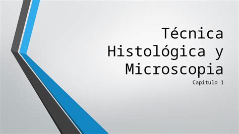 Pptx T Cnica Histol Gica Y Microscopia Dokumen Tips