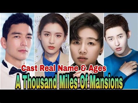 A Thousand Miles Of Mansions Chinese Drama Cast Real Name Ages