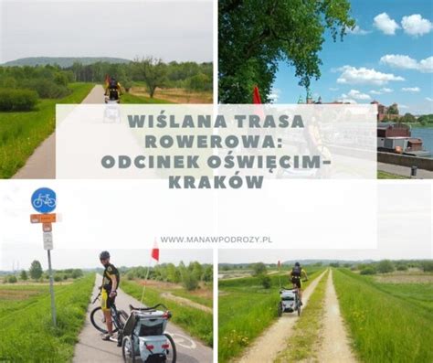 Wiślana Trasa Rowerowa Odcinek Oświęcim Kraków dojazd Trasa Mapa