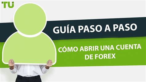 Guía Paso a Paso sobre Cómo Abrir una Cuenta de Forex YouTube