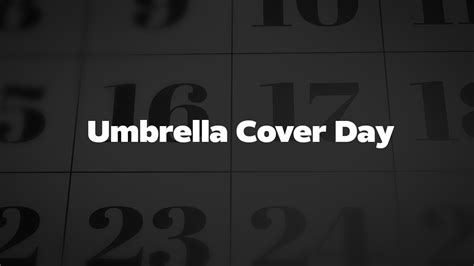 Umbrella Cover Day List Of National Days