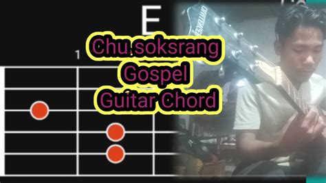 Chu Soksrangaona Gospel Guitar Chord Youtube