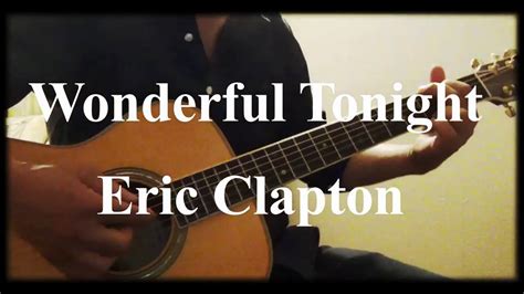 Wonderful Tonight Eric Clapton Acoustic Guitar Coverエリック・クラプトンのワンダフル