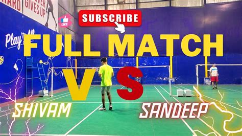 Sandeep VS Shivam FULL MATCH 2024 YouTube