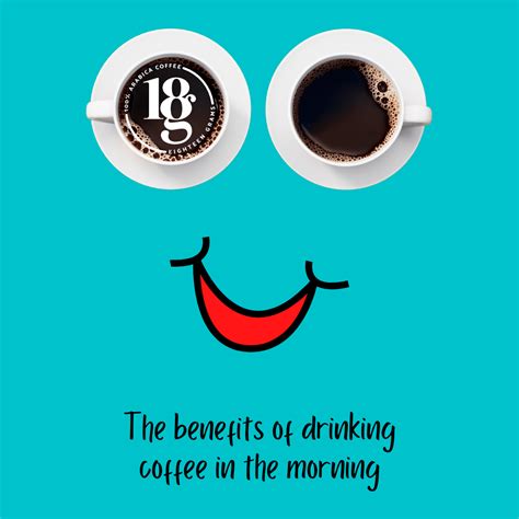 The benefits of drinking coffee in the morning – Eighteen Grams