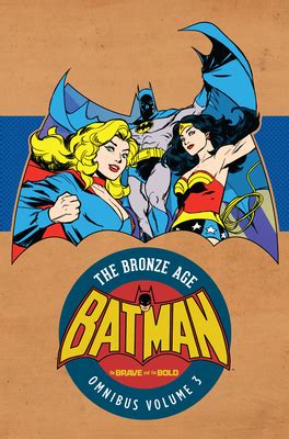 Batman The Brave And The Bold The Bronze Age Omnibus By Mike W