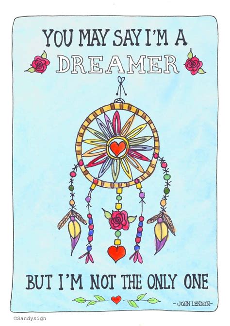 A Drawing Of A Dream Catcher With The Words You May Say I M A Dreamer