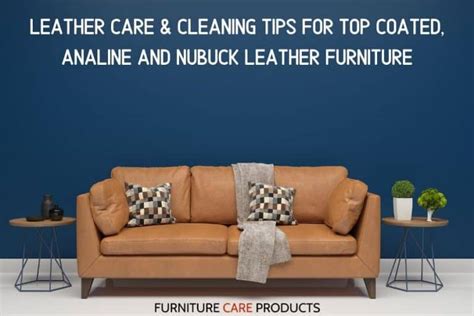 Leather Care Tips Furniture Care Products