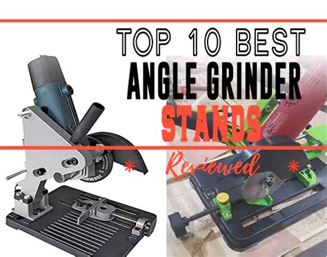 Top Best Angle Grinder Stands Reviewed