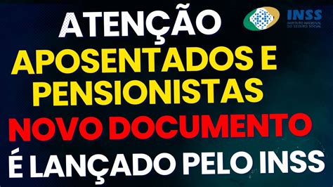 Aten O Aposentados E Pensionistas Para O Novo Documento Do Inss Que