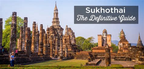 Sukhotai The Definitive Guide How To Visit Tips