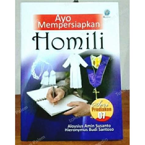 Jual Buku Seri Prodiakon Ayo Mempersiapkan Homili Shopee Indonesia