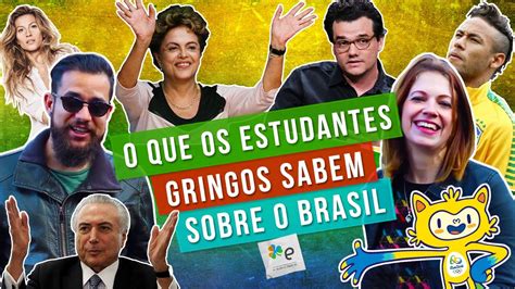 O Que Os Estudantes Gringos Sabem Sobre O Brasil P S Olimp Adas