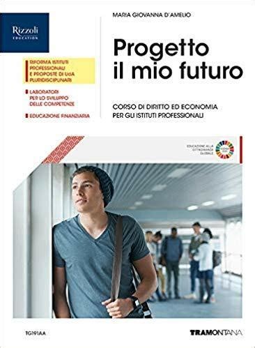 Progetto Il Mio Futuro Corso Di Diritto Ed Economia Per Gli Ist