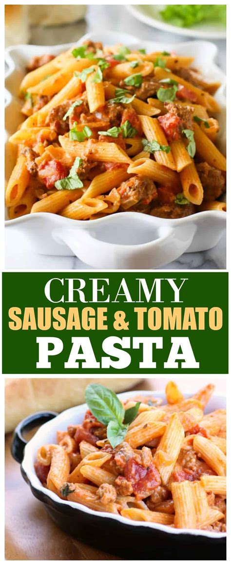 Creamy Sausage And Tomato Pasta Italian Dinner