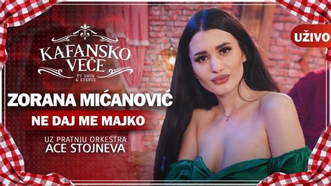 ZORANA MICANOVIC NE DAJ ME MAJKO I UZIVO ORK ACA STOJNEV 2022 I