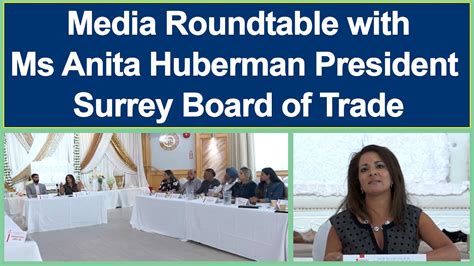 Media Roundtable With Ms Anita Huberman President Surrey Board Of Trade