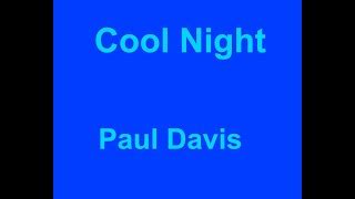 Cool Night Chords - Paul Davis - with lyrics - ChordU