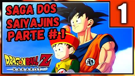 DRAGON BALL Z KAKAROT SAGA DOS SAIYAJINS PARTE 1 YouTube