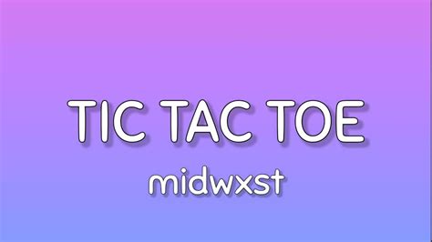 Midwxst Tic Tac Toe Lyrics Youtube