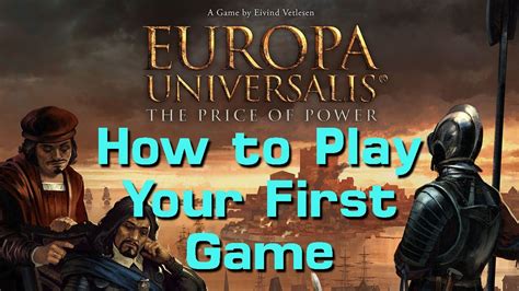 How To Play Europa Universalis The Price Of Power YouTube