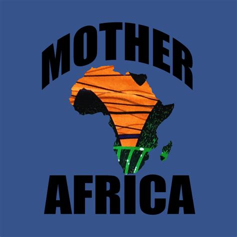 Mother Africa Africa Map African Heritage African Pride Africa Map T Shirt