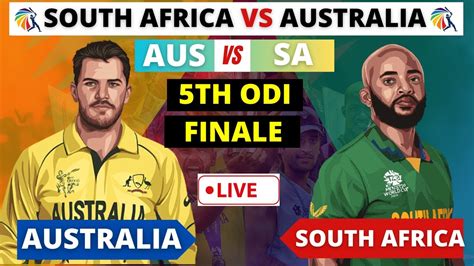 🔴live Sa Vs Aus Live Score Aus Vs Sa Live Match Today South Africa Vs