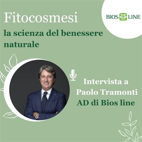 Cos è la Fitocosmesi Ce lo spiega Paolo Tramonti AD Bios Line Ep 62