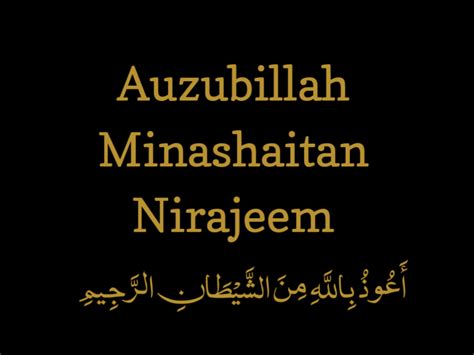 Auzubillah Minashaitan Nirajeem Meaning Quranic Basis And Practical