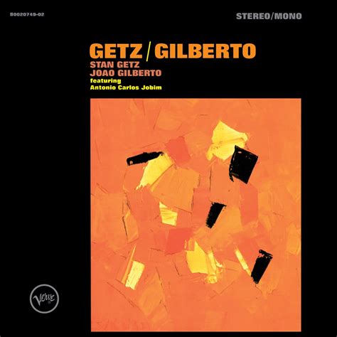 Apple Music Stan Getz Jo O Gilberto Getz Gilberto Expanded