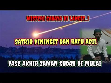 Misteri Cahaya Di Atas Langit Munculnya Satrio Piningit Dan Ratu