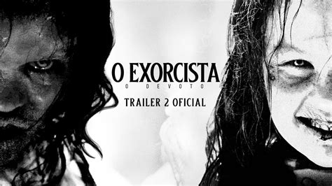 O Exorcista O Devoto Trailer Oficial Dublado Universal Studios