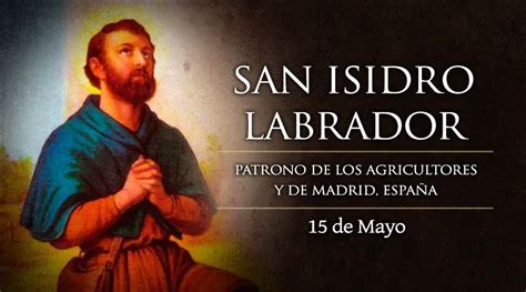 Novena A San Isidro Labrador Todo Lo Que Debe Aprender