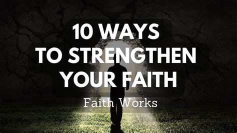 Ways To Strengthen Your Faith Faith Works Youtube