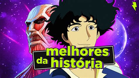 7 Melhores Anime De Todos Os Tempos Youtube