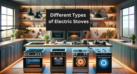 Exploring Different Types Of Electric Stoves: Complete Guide