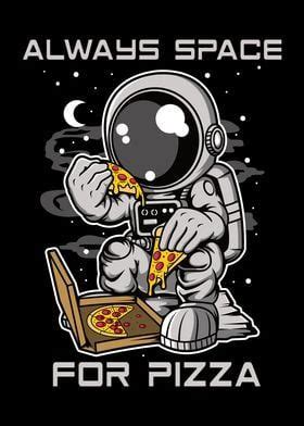 Always Space For Pizza Poster Picture Metal Print Paint By