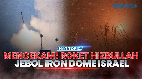 Langit Israel Mencekam 2 Hari Berturut Turut Roket Hizbullah Jebol