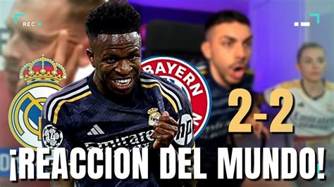 MEJORES REACCIONES AL DOBLETE DE VINICIUS REAL MADRID 2 2 BAYERN