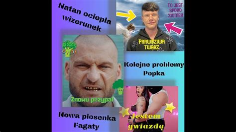 POPEK ZNOWU MA PROBLEMY Natan wybiela wizerunek i nowy utwór Fagaty