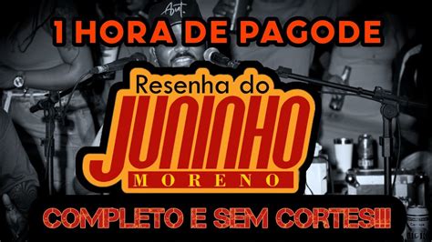 RESENHA DO JUNINHO MORENO Completo 4K YouTube